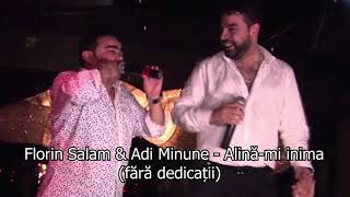 Florin Salam & Adi Minune - Alină-mi Inima HD (FĂRĂ DEDICAȚII)