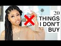 20 THINGS I NO LONGER BUY