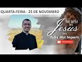 25/11 - Oração da Noite: "Boa Noite Meu Jesus"