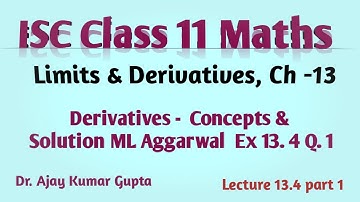 ISC Class 11 maths | Limits and derivatives | Derivatives - Concepts | Sol ML Aggarwal Ex 13.4 Q 1 |