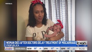 Texas woman dies after doctors delay treatment of miscarriage