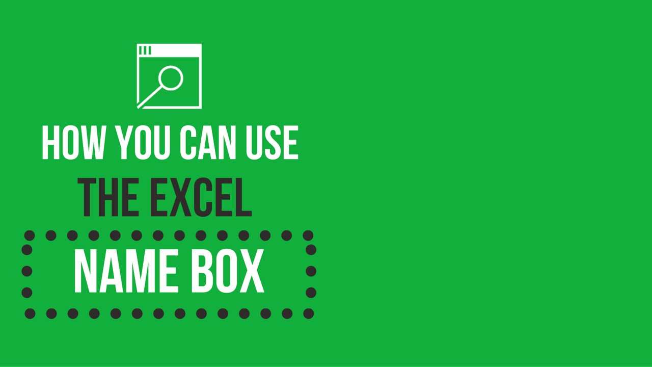 How You Can Use The Excel Name Box YouTube How You Can Use The Excel Name Box YouTube