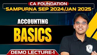 Accounting: Basics | CA Foundation Sept 24/Jan 25 | Sampurna Batch Demo Lecture