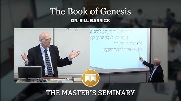 Lecture 02: The Book of Genesis - Dr. Bill Barrick