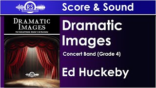 Dramatic Images - Ed Huckeby, Concert Band, Grade 4 (Randall Standridge Music)