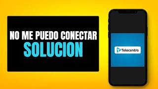 No Me Puedo Conectar a Telecentro Wifi [SOLUCIÓN]