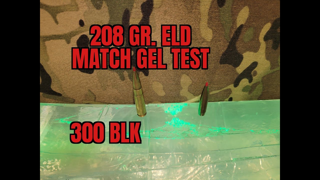 300 blk. Subsonic 208 Gr  ELD Match Gel Test