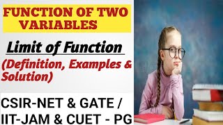 Limit of Function | Two Variable Function | Definition, Examples &amp; Solution | Part - I