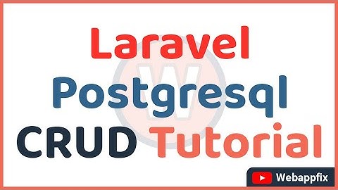 Laravel Postgresql CRUD Tutorial | Postgresql CRUD Example | Laravel With Postgresql | Example
