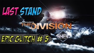 The Division Epic Glitches │Last Stand │Tutorial!