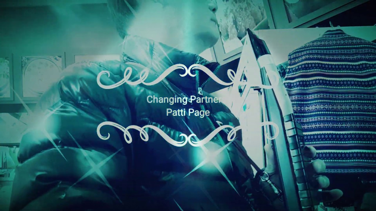 Changing Partners/Patti Page/체인징파트너/패티페이지/전자색소폰연주/두번연속듣기/올드팝송 - YouTube