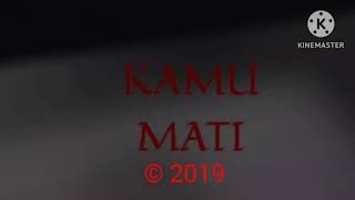 Prism Entertainment/Kamu Mati/Global TV/MNC Media (2019)