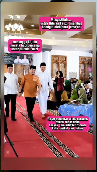 menyambut kedatangan ustdz Hilman Fauzi#ustadzhilmanfauzi#ceramah#hijrah#artist#shorts