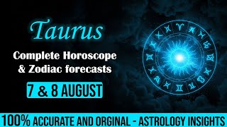 Taurus Daily Horoscope 🔮 August 7 & 8, 2025 | Shocking Zodiac Insights You Need!