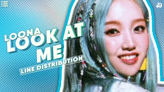 [HOW WOULD] LOONA(이달의 소녀) — LOOK AT ME | (ORG. TWICE) [LINE DISTRIBUTION] @dahyunicreme4384