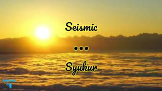 Nasyid Seismic | Syukur