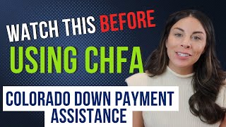 PROS & CONS OF USING CHFA | COLORADO DOWN PAYMENT PROGRAM