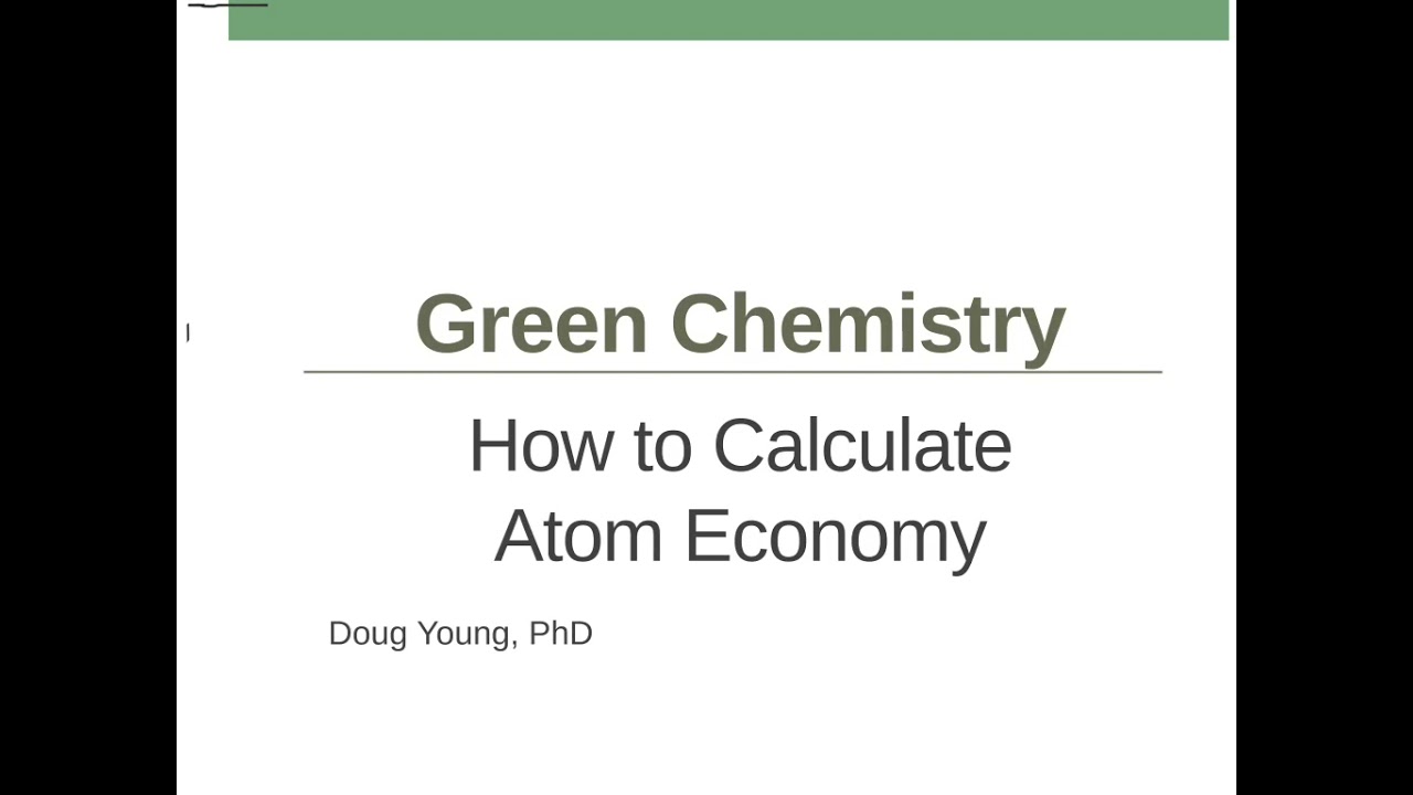 How to Calculate Atom Economy in Chemistry
