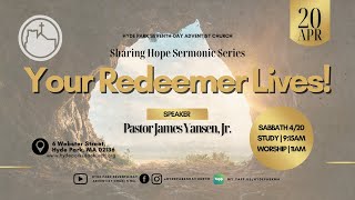 “Your Redeemer Lives”  Pastor James Yansen, Jr.
