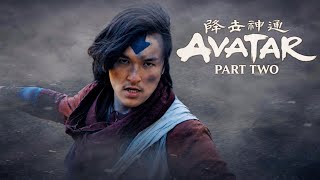 Avatar: The Last of the Airbenders Part Two — Fan Film