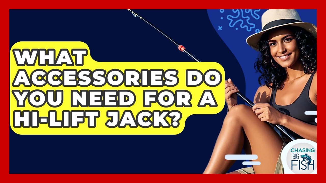 What Accessories Do You Need For A Hi-Lift Jack? - Chasing Big Fish