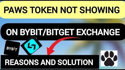 PAWS TOKEN NOT RECEIVED ON BYBIT AND BITGET SOLUTION