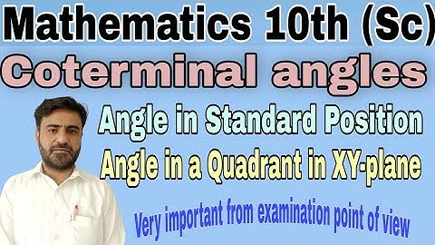 Class10th/Ex#7.3/Coterminal angles,Angles in standard position, Quadrants in XY-Plane