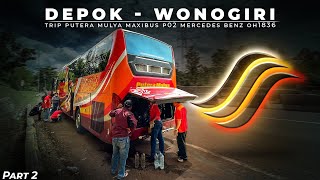 O500R Hilang Tenaga di Tanjakan | Trip Pumas Maxibus P02 Depok - Wonogiri PART 2