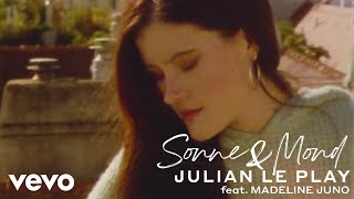 Video thumbnail of "Julian le Play - Sonne & Mond (Official Video) ft. Madeline Juno"