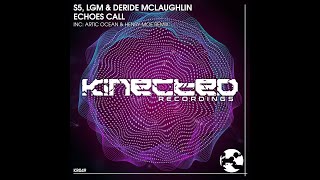 S5, L.G.M. Deirdre McLaughlin - Echoes Call (Arctic Ocean & Henry Moe Remix) [Kinected Recordings]