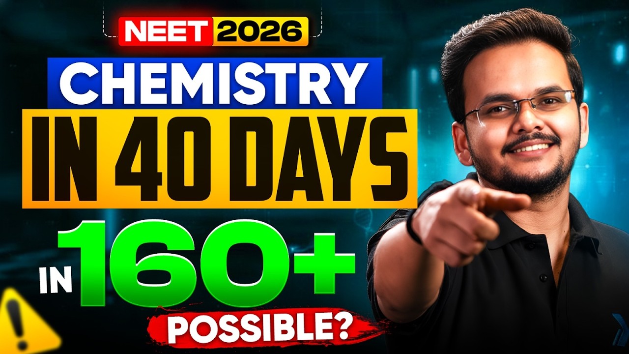 40 Days Left for NEET 2026? Chemistry Complete Strategy 🔥 - YouTube