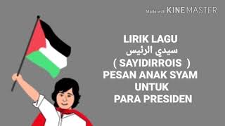 PESAN ANAK SYAM UNTUK PARA PRESIDEN-lirik(SAYIDIRROIS)