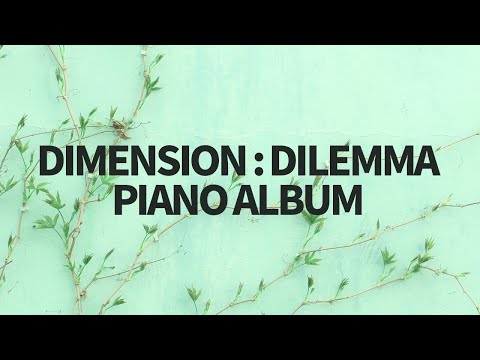 ENHYPEN DIMENSION : DILEMMA Full Piano Covers | 엔하이픈 정규앨범 전곡 피아노 커버 모음