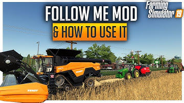 Follow Me Mod for Farming Simulator 19, The how to and what for!