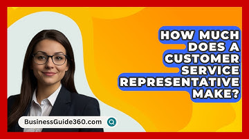 How Much Does A Customer Service Representative Make? - BusinessGuide360.com