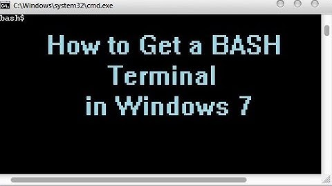 Get a BASH Terminal in Windows 7