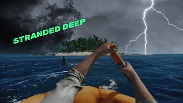 FIRST TIME PLAYING STRANDED DEEP!!