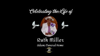 Celebrating the Life of Ruth Miller