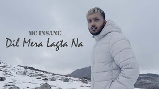 MC Insane - Dil mera lagta na ( Official Music Video ) | The Heal Album