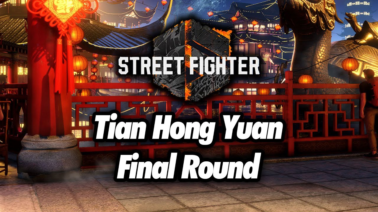 sf6-tian-hong-yuan-final-round-street-fighter-6-ost-youtube