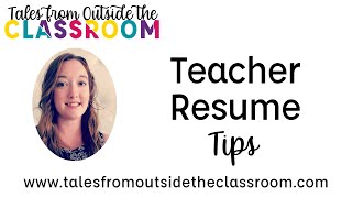 8 Teacher Resume & Cover Letter Tips