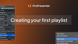 Propresenter- Creating First Playlist