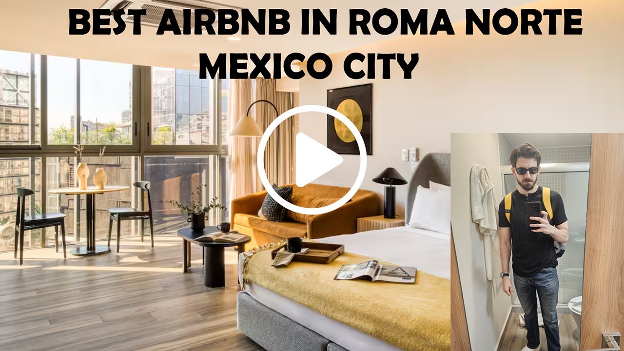 Best Airbnb to stay at in Mexico City - Roma Norte