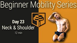 Day 23: Neck & Shoulders | 12 Minutes | Beginner Mobility Series
