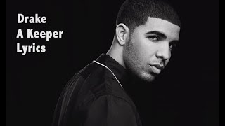 Drake A Keeper Lyrics