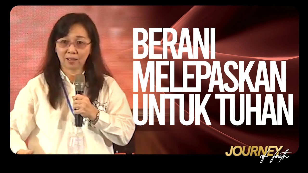 BERANI MELEPASKAN UNTUK TUHAN - Ps. Ruth Julia