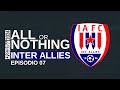  inter allies  all or nothing en busca de la victoria  episodio 07  fm24 footballmanager