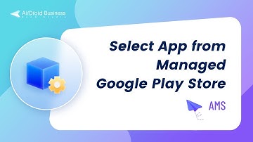 How to select application from Managed Google Play Store on AirDroid Business