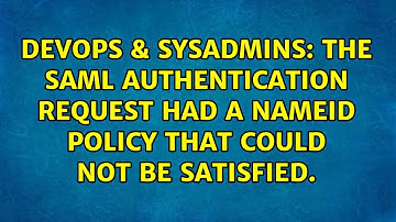 The SAML authentication request had a NameID Policy that could not be satisfied.