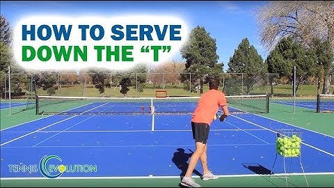 Tennis Serve:  How To Serve Down The T
